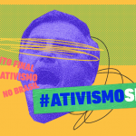 Imagem de divulgação do movimento Ativismo Sim em resposta à fala de Jair Bolsonaro